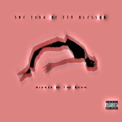 hIgHeR eN rOOm { ft YTN blessed}