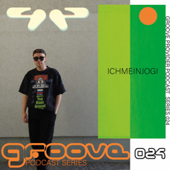 Groove Provider Podcast Series 024 - Ichmeinjogi