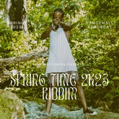 Spring Time 2k23 Riddim