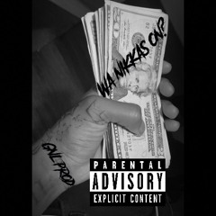 Wa Nikkas On?  GNL JoShiesty x GNL J