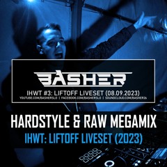 IHWT: Liftoff Liveset (Hardstyle & Raw Megamix 08.09.2023)