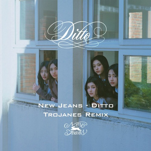 Stream New Jeans - Ditto (Trojanes Remix) by TrojanES | Listen online for  free on SoundCloud