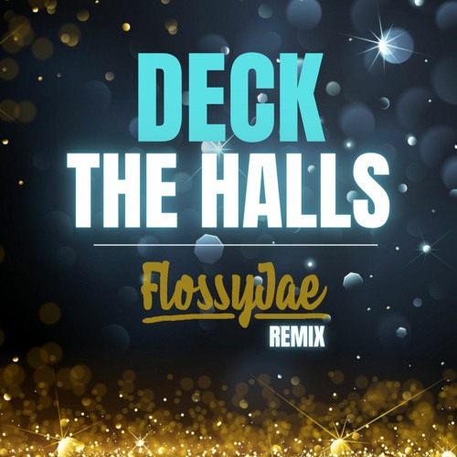 Deck The Halls  - (Flossyjae Remix) #Breakbeat