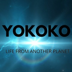 Yokoko " Life From Another Planet "