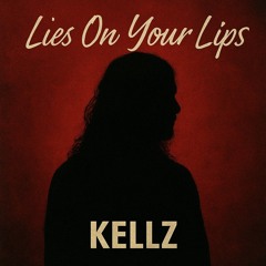 Lies on your Lips 💋