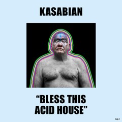 Bless This Acid House