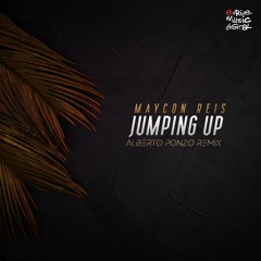 Maycon Reis - Jumping Up (Alberto Ponzo Boutique Remix)