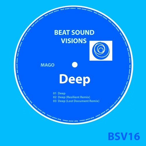 BSV16 - Mago - Deep (Resilient Remix) -> SNIPPET