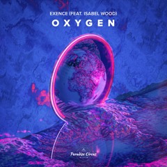 Exence - Oxygen (Feat. Isabel Wood)