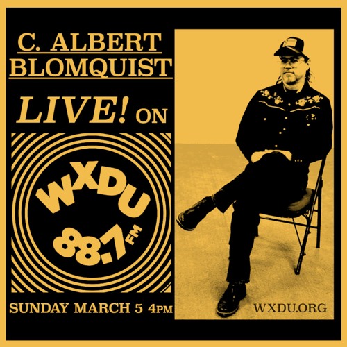 C. Albert Blomquist LIVE! WXDU 3/5/23