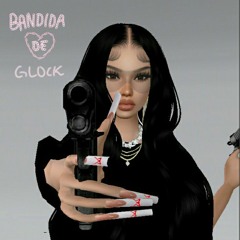 Bandida de glock Vol. 1