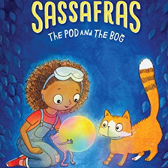 GET PDF 💛 The Pod and The Bog (Zoey and Sassafras, 5) by  Asia Citro &  Marion Linds