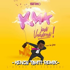 KMK X SPICKY - L'hymne Du Vendredi ( KZTT Remix )