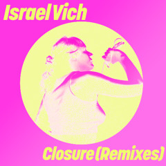 Premiere: Israel Vich - Closure (Urmet K Remix) [Get Physical]