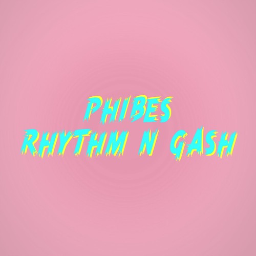 Phibes - Rhythm & Gash (Patreon)