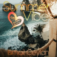 İsmail Ceylan - Summer Vibes