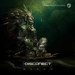 Disconect - Wakan (Original Mix) [TesseracT Studio]