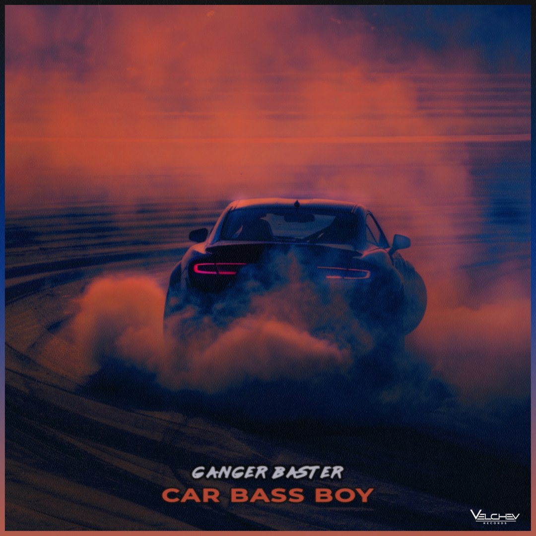 Stream Car Bass Boy by Ganger Baster | Listen online for free on SoundCloud