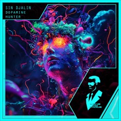 Sin Djalin - Dopamine Hunter