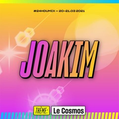 Joakim [Pardonnez - Nous Les 24hDuMix Le Vingt Mars]
