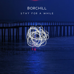 Stay For A While