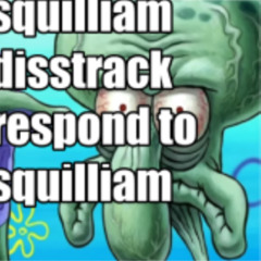 squidward response to squilliams diss 😱😱😱 (clapback alert!!!) prod fourbabyducks