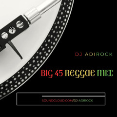 BIG 45 ReggaeMix
