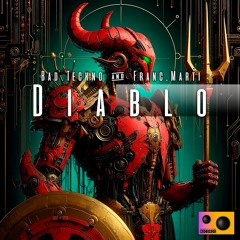Bad Teckno & Franc.Marti - Diablo (Original Mix)