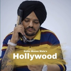 Hollywood - Sidhu Moosewala