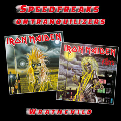 Speedfreaks on Tranquilizers - Wrathchild