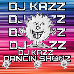 DJ Kazz - Dancing Shooz