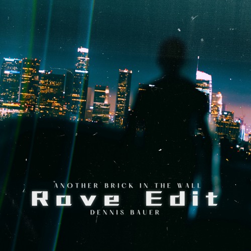 Another Brick In The Wall - (Dennis Bauer Rave Edit) FREE