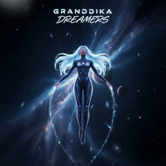 Granddika — Dreamers