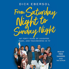 [View] EPUB 📥 From Saturday Night to Sunday Night: My Forty Years of Laughter, Tears