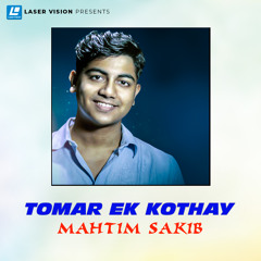 Tomar Ek Kothay (feat. Ahmed Sojib)