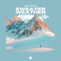 The Neighbourhood - Sweater Weather (ASHR Remix)