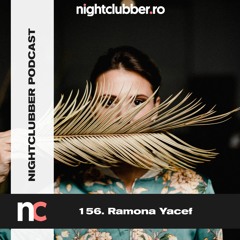 Ramona Yacef, Nightclubber Podcast 156 [Lescale Recordings Productions Only]