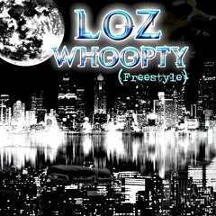 Loz - Whoopty FreeStyle