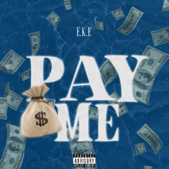 Pay Me (IG@EKE.thename)