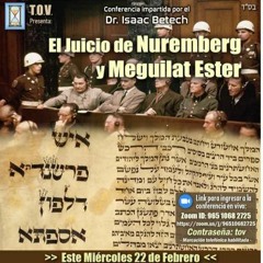 RAB DR ISAAC BETECH- EL JUICIO DE NUREMBERG Y LA MEGUILAT ESTHER