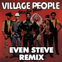 Macho Man (Even Steve Remix)
