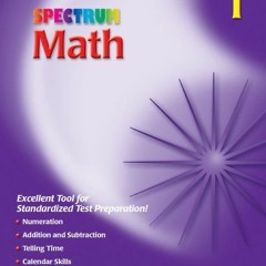 Access EPUB KINDLE PDF EBOOK Spectrum Math, Grade 1 by  Thomas Richards &  Marjorie Diggs-Freeman �