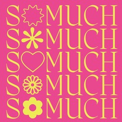 So Much So Much Vol 27