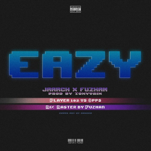 Jaarchi x Fuzhan - EAZY  [Prod. Tonyvain]