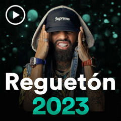 REGUETÓN 2023 🟢 Lo Más Nuevo | Reggeton 2022