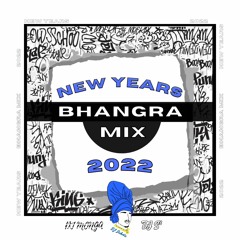 2022 New Years Bhangra Mix FT. DJ Monga & DJ S3