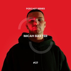 Way Out Podcast - Micah Baxter #27