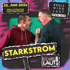 STARKSTROM @ Regis Wird Laut! Open Air (22.06.24)