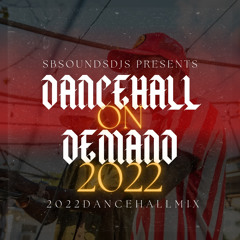 Sbsoundsdjs Dancehall On Demand 2022 100% Strictly Dancehall - Popcaan Skillibeng Skeng Masicka