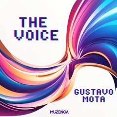 Gustavo Mota - The Voice (Original Mix) Muzenga Records